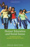 Steiner Education and Social Issues: How Waldorf Schooling Addresses the Problems of Society