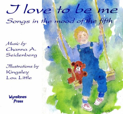 I Love to Be Me: Songs in the Mood of the Fifth